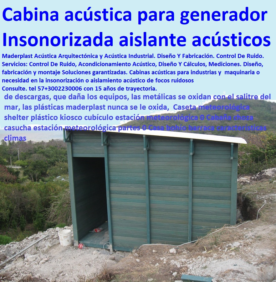 Cajas de insonorización cabina insonorizada para generador aislante acústico 0 cabinas insonorizadas para generadores 0 cabina acústica para generador 0  Contenedores, Cajones, Tanques, Cajas, Shelters, Refugios, Empaques, Nichos, Cajilla, Diques, Recipientes, Depósitos, Estibas Antiderrames, Cabinas acústicas e insonorización para plantas eléctricas 0 Caja Cabina 0 Cajas de insonorización cabina insonorizada para generador aislante acústico 0 cabinas insonorizadas para generadores 0 cabina acústica para generador 0 Cabinas acústicas e insonorización para plantas eléctricas 0 Caja Cabina 0